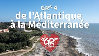 GR® 4 de l’Atlantique à la Méditerranée  Mon GR® préféré  saison 7  Nos GR® secret [upl. by Aropizt]