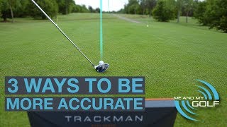 3 WAYS TO HIT MORE ACCURATE DRIVES [upl. by Ymme923]