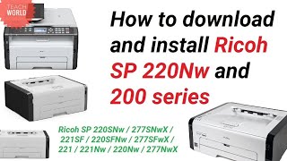 Ricoh SP 221  220Nw  221Nw  277NwX and 200 series driver download and install  Teach World [upl. by Nepil271]