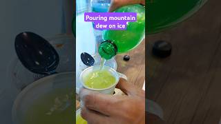 Pouring mountain dew on ice viral softdrink mountaindew youtubeshorts shorts short asmr ofw [upl. by Nero545]