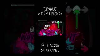 Finale WITH LYRICS fnf [upl. by Godden]