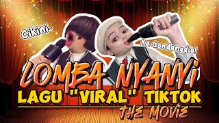 LOMBA NYANYI LAGU quotVIRALquot TIKTOK The Movie Lucu Bgt Bawain Lagu Cikini Sampai Jarang Di Goyang 😂 [upl. by Ayana212]