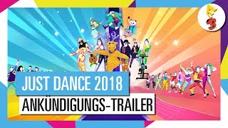 JUST DANCE 2018 ANKÜNDIGUNGSTRAILER  OFFIZIELLE SONGLISTE  AUT [upl. by Ycnahc]