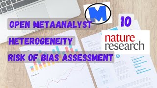 Heterogeneity  Risk of Bias assessment  open MetaAnalyst شرح  Nature presentation  Episode 10 [upl. by Melony]