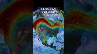 Jet Streams Explained [upl. by Bamford]