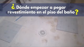 ¿Dónde empiezo a instalar revestimiento en el piso del baño [upl. by Ardnikat]