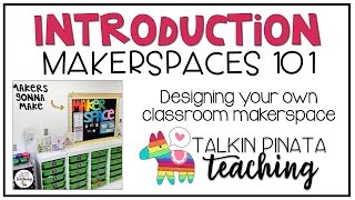 Makerspaces 101 Introduction [upl. by Arfihs]