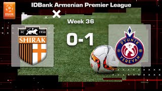 Shirak  Pyunik 01 IDBank Armenian Premier League 202324 Week 36 [upl. by Anglo]