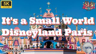 Its a Small World Disneyland Paris onride POV 5K 60fps [upl. by Stew928]