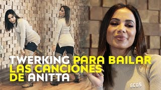 ¡ASÍ HACE TWERK ANITTA 5 pasos para bailar sus canciones  Playz [upl. by Gustav951]