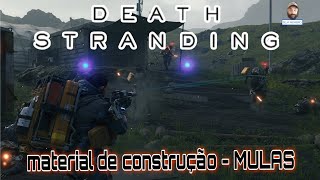 DEATH STRANDING  Entrega de Material de construção  com os Mulas death stranding  pt [upl. by Ardehs]