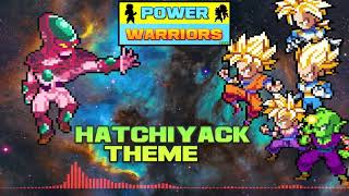 Hatchiyack Theme Battle ByErickFl [upl. by Htide540]