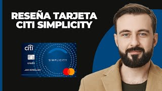 RESUMEN Tarjeta de crédito Citi Simplicity [upl. by Stargell]