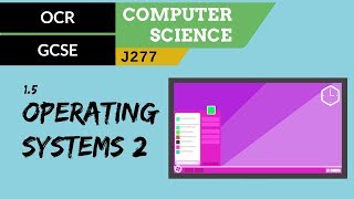 40 OCR GCSE J277 15 Operating systems 2 [upl. by Nylarahs]