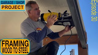 Framing to Steel Structure  Garage Workshop Project EP30 [upl. by Sievert]