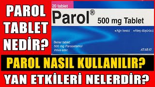 Parol Nedir ve Ne İçin Kullanılır Parol Yan Etkileri Nelerdir Parol Ağrı Kesici ve Ateş Düşürücü [upl. by Armalda91]