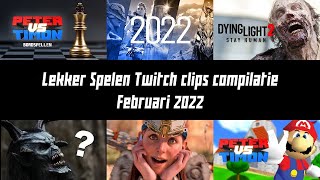 Lekker Spelen Twitch clips compilatie  Februari 2022 [upl. by Eellek]