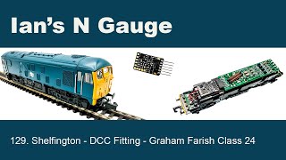 129  Shelfington  DCC Fitting  Graham Farish Class 24 [upl. by Fogel]