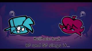 Hellhole but BF and GF sings it  FNF Story [upl. by Lorou]