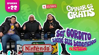 Opinar Es Gratis Ep22 Ser Gordito tiene sus beneficios Ft Fernando Loreiro [upl. by Theone]