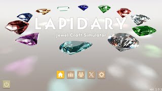 1「初めての宝石加工」LAPIDARY Jewel Craft Simulator [upl. by Treb]