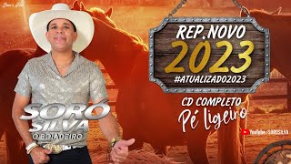 SORÓ SILVA O BOIADEIRO  REPERTÓRIO NOVO PÉ LIGEIRO PROMOCIONAL 2023 [upl. by Auhel]