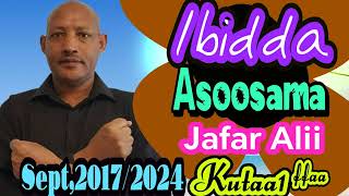 🍅Asoosama Jafar Alii ibidda kutaa 1ffaa Sept20242017 [upl. by Galasyn]