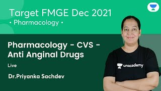 Pharmacology  CVS Anti Anginal Drugs  FMGE Dec21  Lets crack NEET PG  Dr Priyanka Sachdev [upl. by Worl]