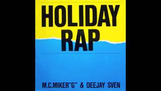 MC MIKER G amp DJ SVEN  HOLIDAY RAP  1986  12 INCH VERSION  HD  HQ AUDIO [upl. by Nageet192]