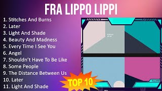 F r a L i p p o L i p p i 2023 1 HOUR Playlist  Greatest Hits Full Album Best Songs [upl. by Redna]