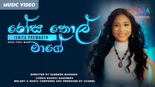 Rosa Thol Mage රොස තොල් මාගේ  Ishita Premnath  Official Music Video [upl. by Service]