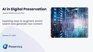 Webinar quotAI in Digital Preservationquot [upl. by Coffey]