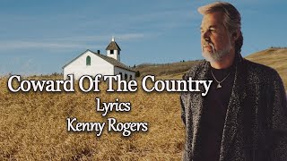 Coward Of The County  Kenny Rogers  Lyrics   Gospel Collection [upl. by Etirugram]