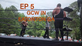 EPISODE 5 GCW IN EATONTON GA ￼ [upl. by Dewhurst]