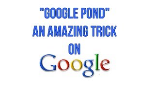 Google Pond  An Amazing Search Trick On Google [upl. by Thielen]