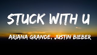 Ariana Grande Justin Bieber  Stuck With U Lyrics Video [upl. by Ainivad]