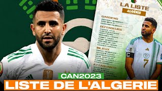 LA LISTE DE 🇩🇿 LALGÉRIE POUR LA CAN 2023 🏆 [upl. by Dunc]