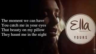 Ella Henderson  Yours Lyrics New song from quotChapter Onequot [upl. by Einot414]