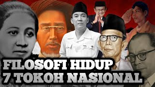 Belajar Dari 7 Tokoh Nasional  Filosofi Kehidupan [upl. by Filler]