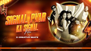 Signal Pyar Ka Signal Remix D Creative Beatz  Bhagam Bhag  Govinda Akshay KumarParesh Rawal [upl. by Pasadis]