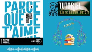 Livre Audio OFFERT  Parce que je taime De GUILLAUME MUSSO [upl. by Geier]