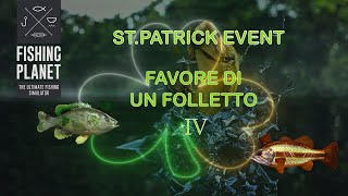 Fishing Planet Favore di un folletto 4 St Patrick Event [upl. by Nerreg251]