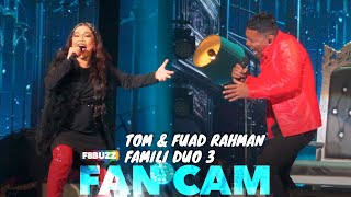 Tom amp Fuad Rahman • ISTANA MENANTI amp KESAL Rahim Maarof • Ella • Famili Duo 3 • F8Buzz Fan Cam [upl. by Winstonn]