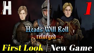 Heads Will Roll Reforged  First Look  New Game  Part 1 [upl. by Ahouh]