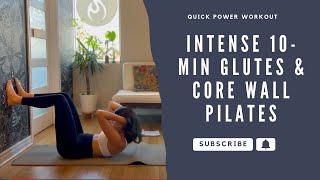 Intense Booty amp Core Wall Pilates 10Minute Power Workout [upl. by Dennet]