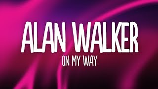 Alan Walker  On My Way Lyrics ft Sabrina Carpenter amp Farruko [upl. by Silvers964]