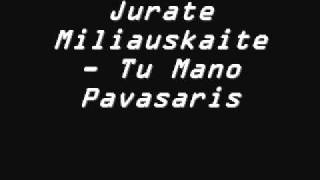 Jurate Miliauskaite  Tu Mano Pavasaris [upl. by Ilil552]