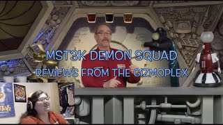 MST3k Demon Squad  Gizmoplex Reaction [upl. by Nya]