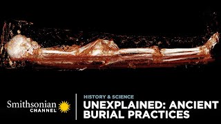 Unexplained Ancient Burial Practices ⚰️ Smithsonian Channel [upl. by Ramin]