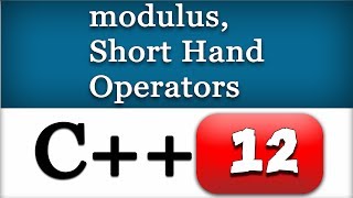 C Modulus ShortHand Operators  CPP Video Tutorial [upl. by Leahcar]